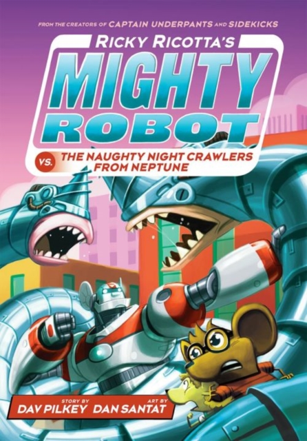 Ricky Ricotta's Mighty Robot vs The Naughty Night-Crawlers from Neptune, EPUB eBook