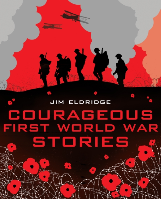 Courageous First World War Stories, Paperback / softback Book