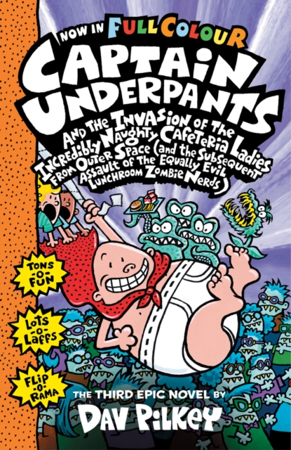 Capt Underpants & the Invasion of the Incredibly Naughty Cafeteria Ladies, Paperback Book
