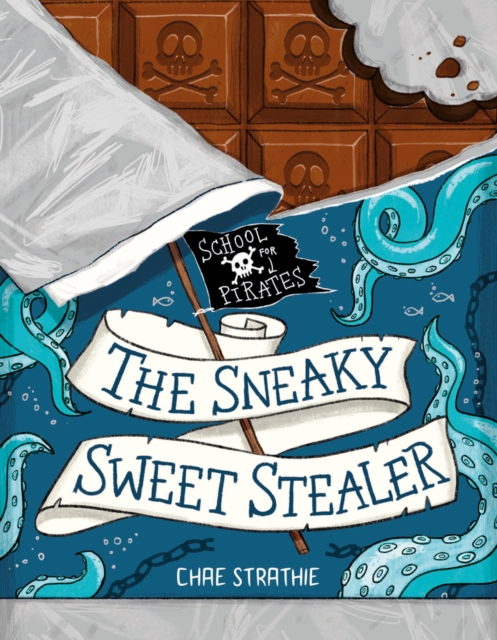Captain Firebeard's School for Pirates: The Sneaky Sweet Stealer, Paperback / softback Book