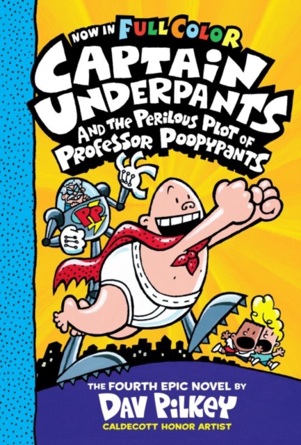 Captain Underpants and the Perilous Plot of Professor Poopypants Colour Edition, Hardback Book