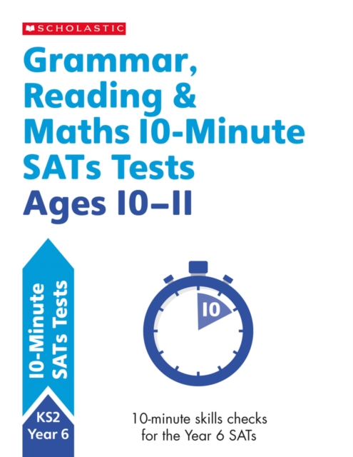 Grammar, Reading & Maths 10-Minute SATs Tests Ages 10-11, Paperback / softback Book