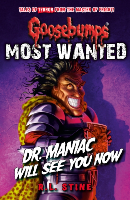 Goosebumps: Most Wanted: Dr. Maniac Will See You Now, Paperback / softback Book