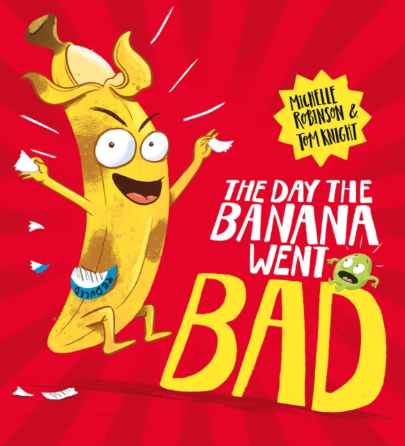 The Day The Banana Went Bad, Paperback / softback Book