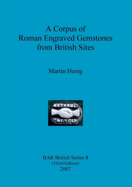 A Corpus of Roman Engraved Gemstones from British Sites, Paperback / softback Book
