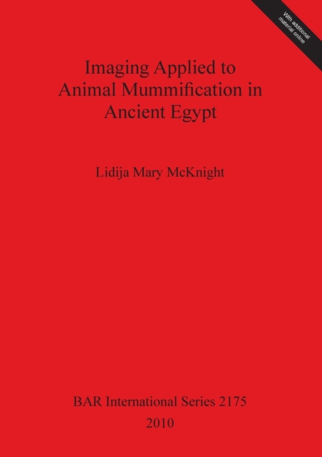 Imaging Applied to Animal Mummification in Ancient Egypt, Multiple-component retail product Book