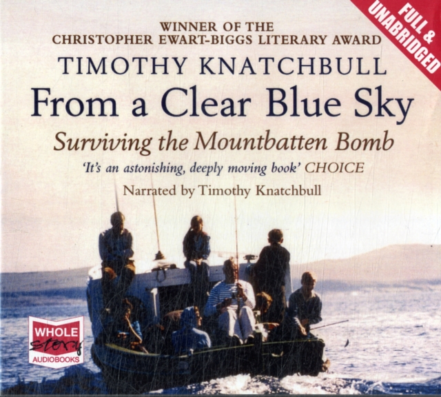 From a Clear Blue Sky : Surviving the Mountbatten Bomb, CD-Audio Book