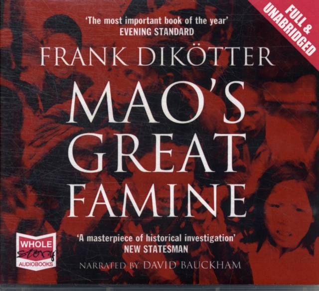 Mao's Great Famine : The History of China's Most Devastating Catastrophe 1958-62, CD-Audio Book