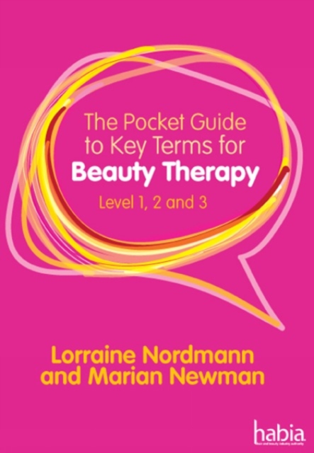 The Pocket Guide to Key Terms for Beauty Therapy : Level 1, 2 and 3, Paperback / softback Book