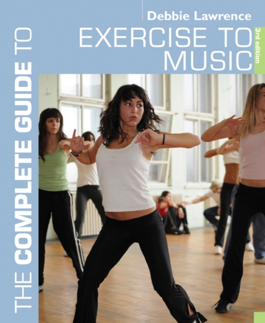 The Complete Guide to Exercise to Music, Paperback / softback Book