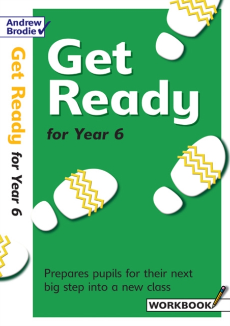 Get Ready for Year 6 : Prepares Pupils for Their Next Big Step into a New Class Workbook, Paperback Book