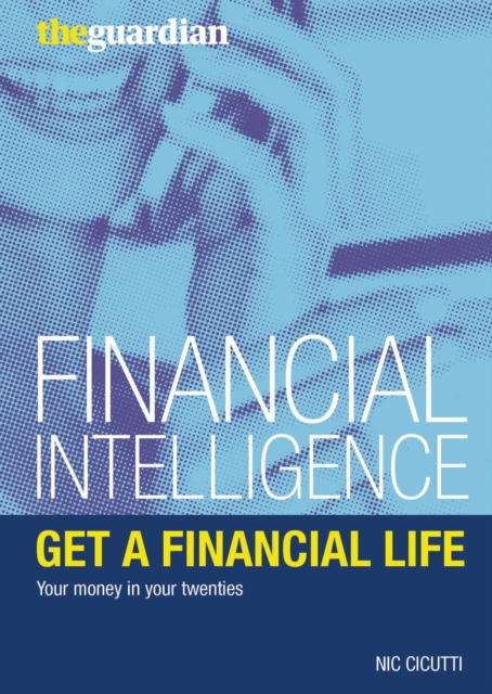 Get a Financial Life : Your Money in Your Twenties, EPUB eBook
