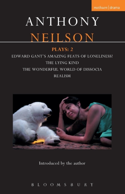 Neilson Plays: 2 : Edward Gant's Amazing Feats of Loneliness!; The Lying Kind; The Wonderful World of Dissocia; Realism, Paperback / softback Book