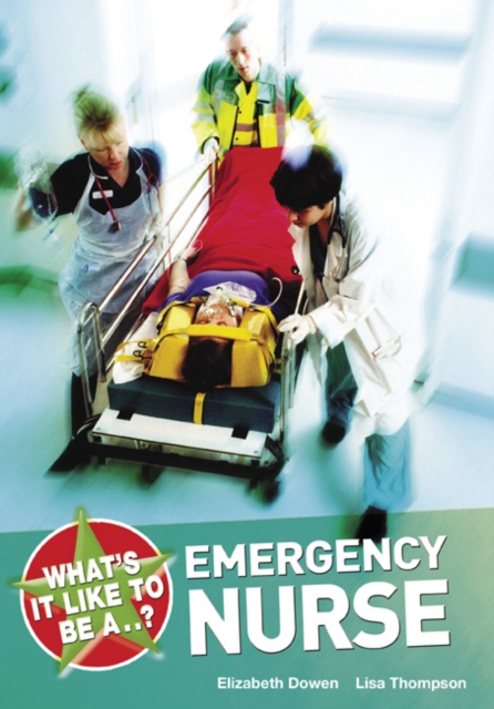 What's it Like to be a...? Emergency Nurse, Paperback / softback Book