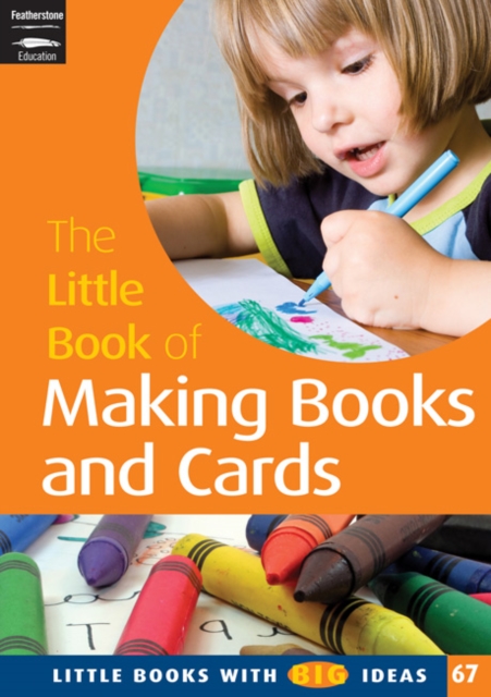 The Little Book of Making Books and Cards : Little Books with Big Ideas!, Paperback Book