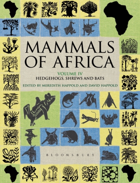 Mammals of Africa: Volume IV : Hedgehogs, Shrews and Bats, Hardback Book