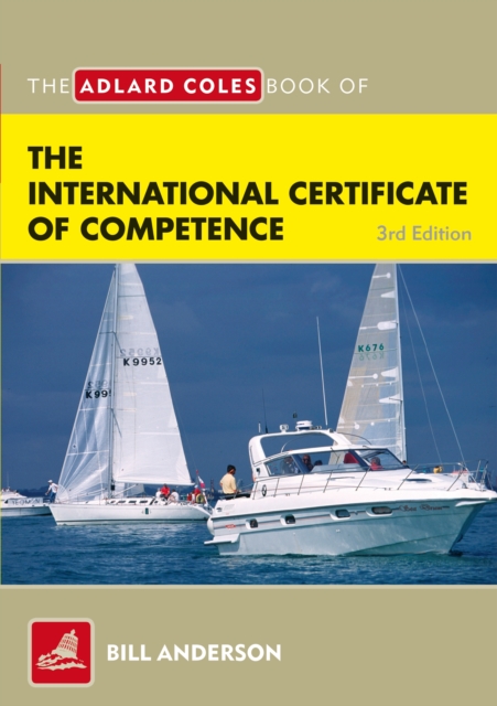 The Adlard Coles Book of the International Certificate of Competence, PDF eBook