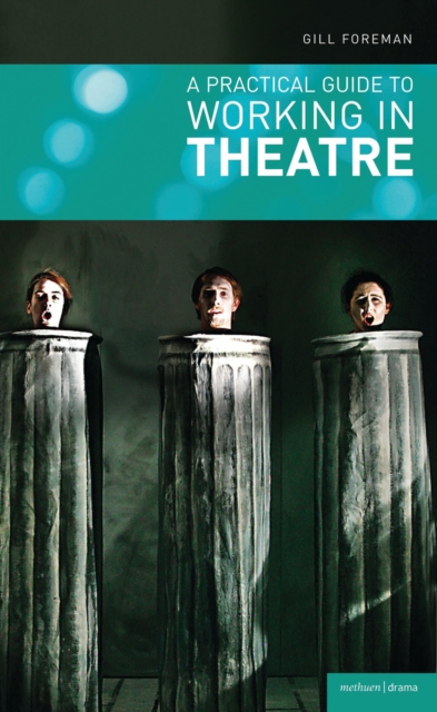 A Practical Guide to Working in Theatre, PDF eBook
