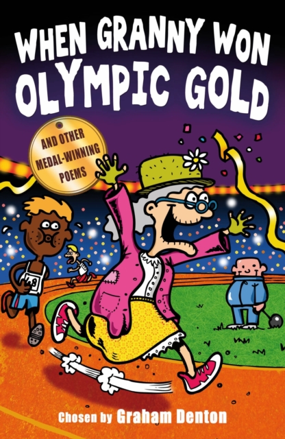 When Granny Won Olympic Gold : And Other Medal-Winning Poems, Paperback Book