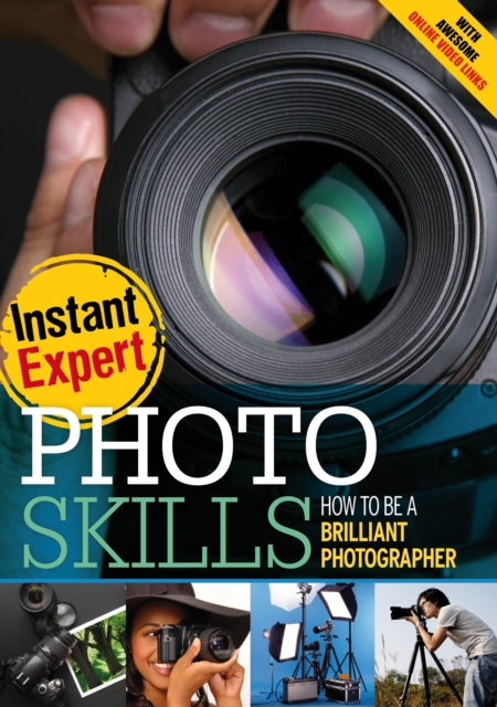 Photo Skills : How to Be a Brilliant Photographer, Paperback Book