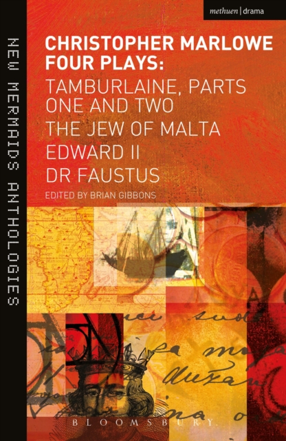 Christopher Marlowe: Four Plays : Tamburlaine, Parts One and Two, The Jew of Malta, Edward II and Dr Faustus, Paperback / softback Book