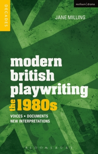 Modern British Playwriting: The 1980s : Voices, Documents, New Interpretations, EPUB eBook