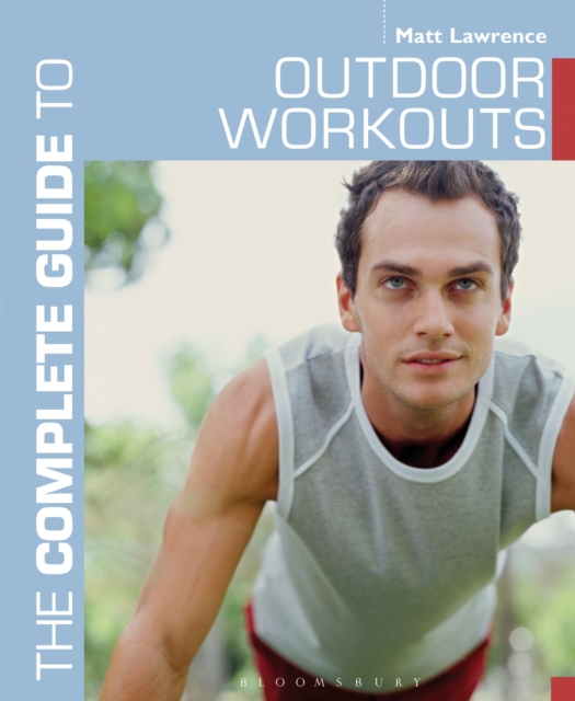 The Complete Guide to Outdoor Workouts, Paperback / softback Book