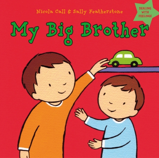 My Big Brother : Dealing with feelings, Hardback Book