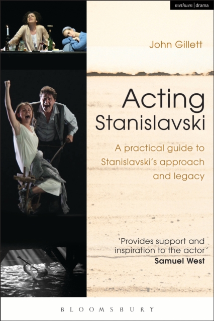 Acting Stanislavski : A Practical Guide to Stanislavski’s Approach and Legacy, EPUB eBook