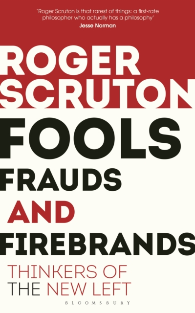 Fools, Frauds and Firebrands : Thinkers of the New Left, PDF eBook