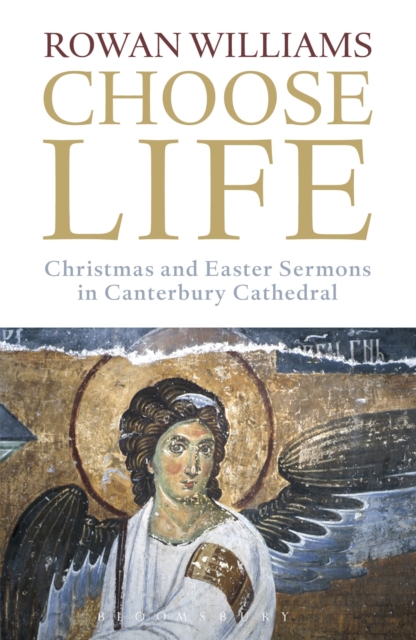 Choose Life : Christmas and Easter Sermons in Canterbury Cathedral, Paperback / softback Book