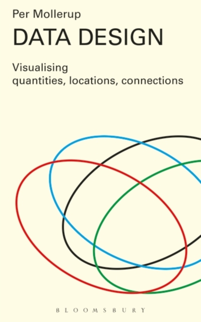 Data Design : Visualising Quantities, Locations, Connections, Paperback / softback Book