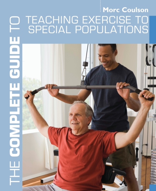 The Complete Guide to Teaching Exercise to Special Populations, EPUB eBook