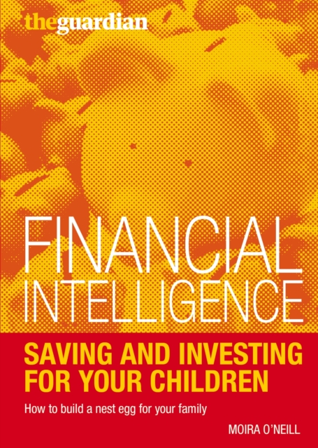 Saving and Investing for Your Children : How to Build a Nest Egg for Your Family, PDF eBook