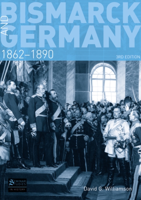 Bismarck and Germany : 1862-1890, Paperback / softback Book