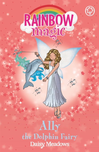 Rainbow Magic: Ally the Dolphin Fairy : The Ocean Fairies Book 1, Paperback / softback Book