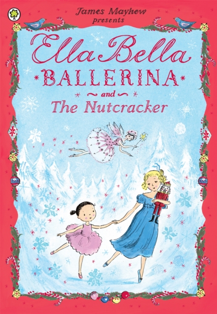 Ella Bella Ballerina and the Nutcracker, Paperback / softback Book