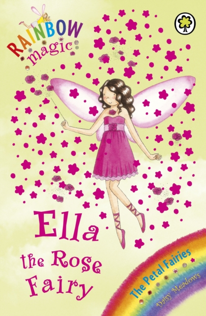 Ella The Rose Fairy : The Petal Fairies Book 7, EPUB eBook