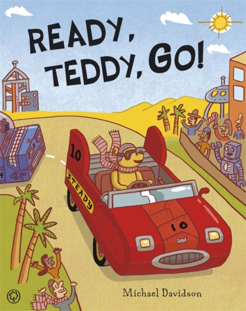 Ready, Teddy, Go!, Hardback Book
