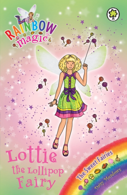 Lottie the Lollipop Fairy : The Sweet Fairies Book 1, EPUB eBook