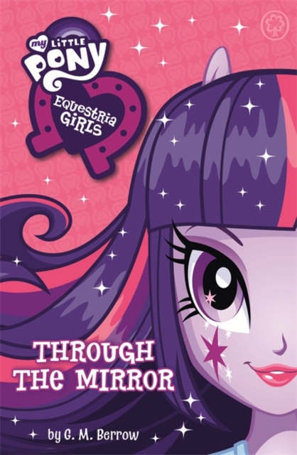 My Little Pony: Equestria Girls: Through the Mirror, Paperback / softback Book