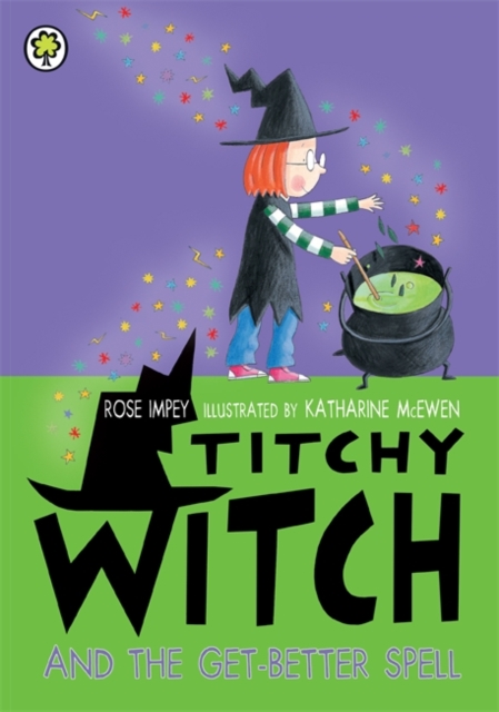 Titchy Witch And The Get-Better Spell, Paperback / softback Book