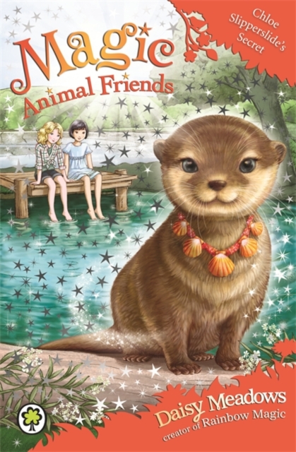 Magic Animal Friends: Chloe Slipperslide's Secret : Book 11, Paperback / softback Book