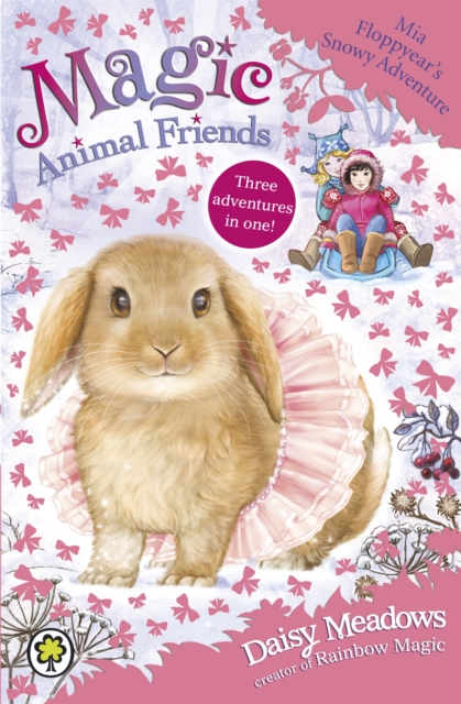 Magic Animal Friends: Mia Floppyear's Snowy Adventure : Special 3, Paperback / softback Book