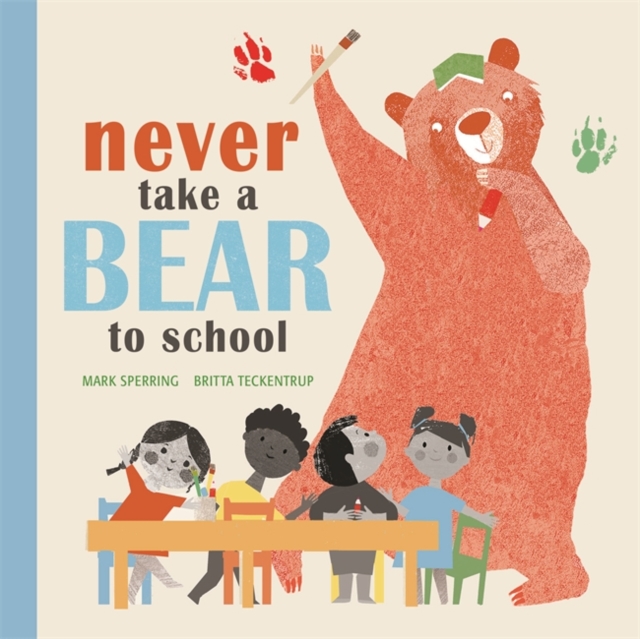 Never Take a Bear to School, Paperback / softback Book
