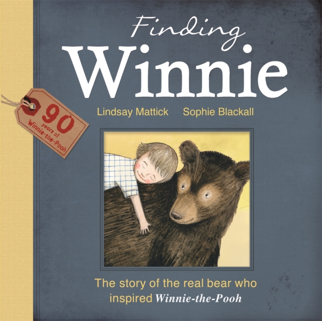 Finding Winnie: The Story of the Real Bear Who Inspired Winnie-the-Pooh, Paperback / softback Book