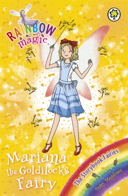 Mariana the Goldilocks Fairy : The Storybook Fairies Book 2, EPUB eBook