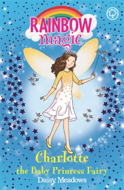 Rainbow Magic: Charlotte the Baby Princess Fairy : Special, Paperback / softback Book