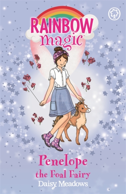Rainbow Magic: Penelope the Foal Fairy : The Baby Farm Animal Fairies Book 3, Paperback / softback Book