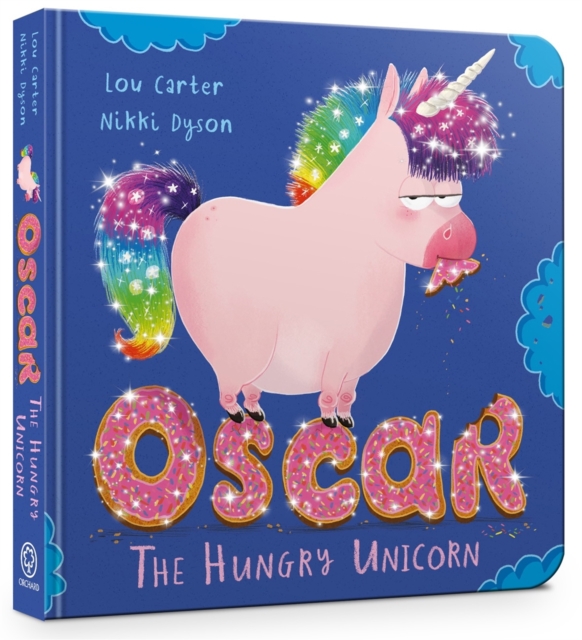Oscar the Hungry Unicorn Board Book, Board book Book